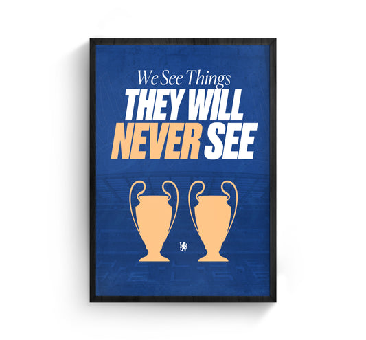 WE SEE THINGS THEY WILL NEVER SEE | CHELSEA