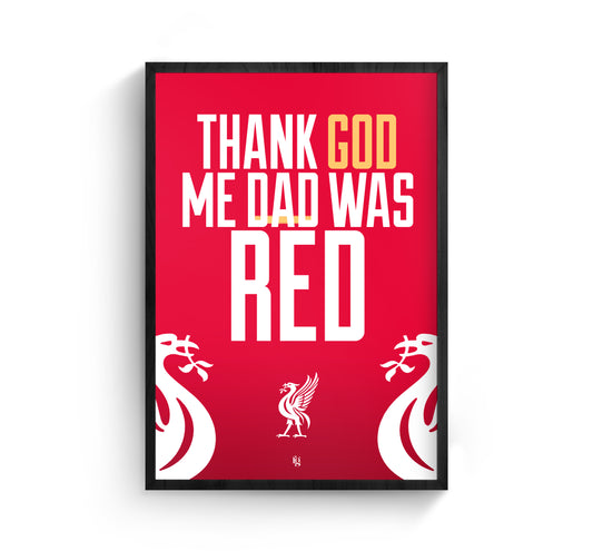 THANKS GOD ME DAD WAS RED